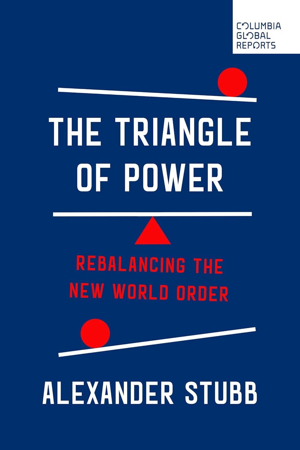 The Triangle of Power by Alexander Stubb